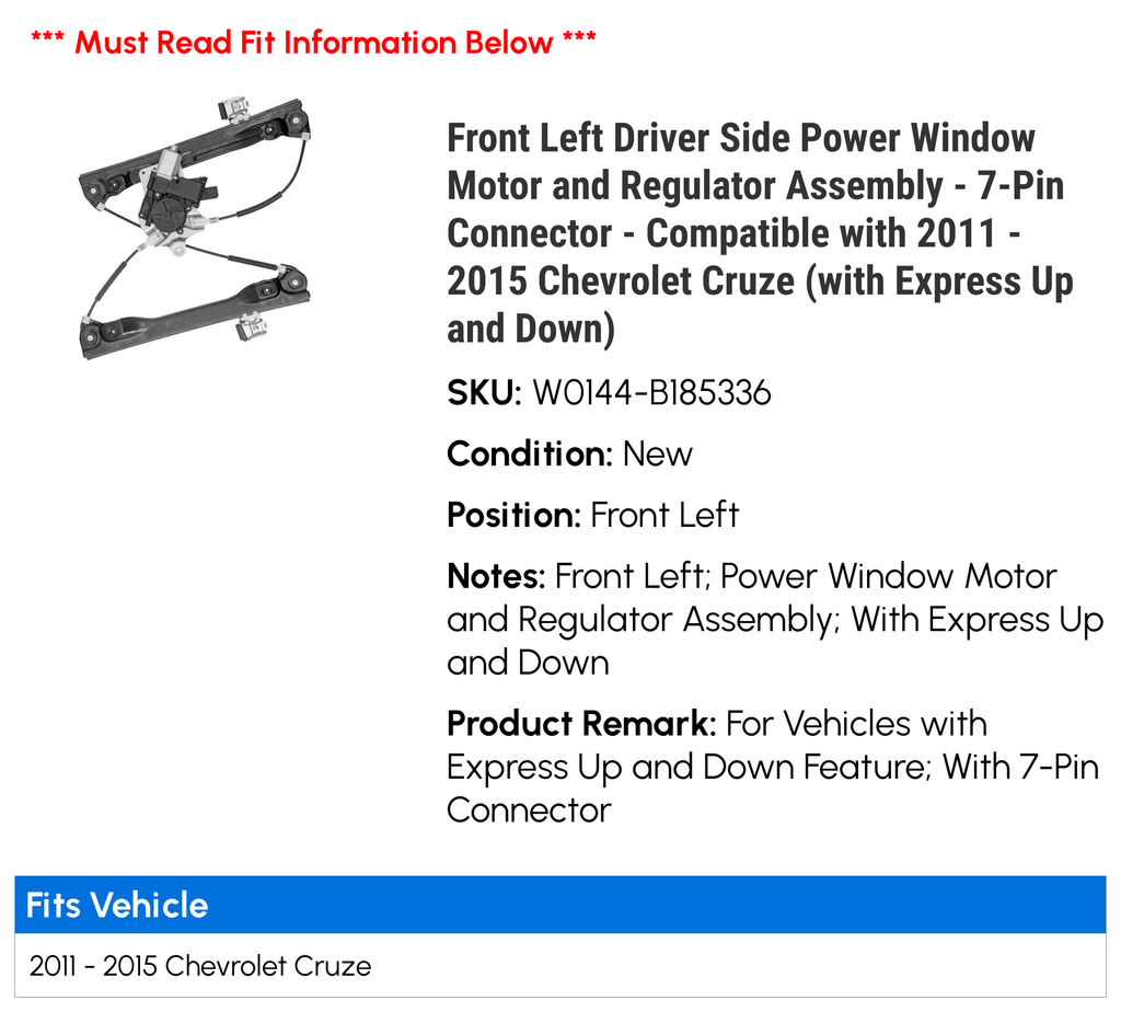 Window Motor Front Up 7-Pin (with Connector - - Chevy 2013 - 2011 Driver Side with Compatible 2015 2012 Down) Cruze Regulator Power and Left Assembly and 2014 Express