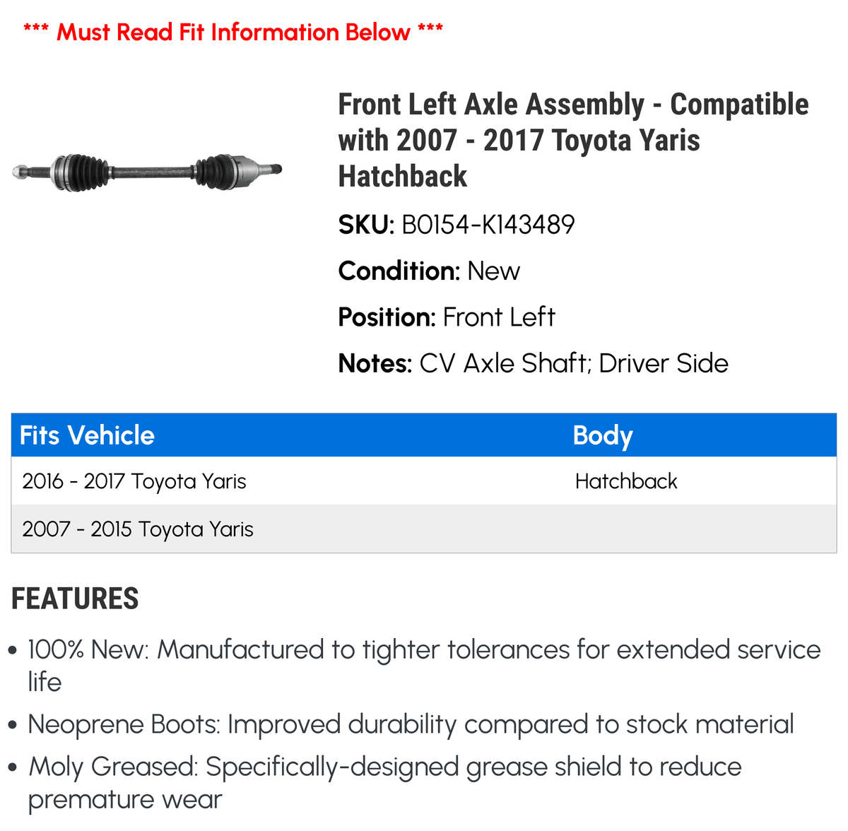 2008 2012 2009 Hatchback 2017 2015 - Left Toyota 2007 Axle 2013 2016 with - Front 2010 Yaris 2014 Compatible CV Assembly 2011