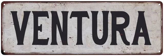 Sign Look Rustic VENTURA Vintage 206180041143 State 6x18 City Metal